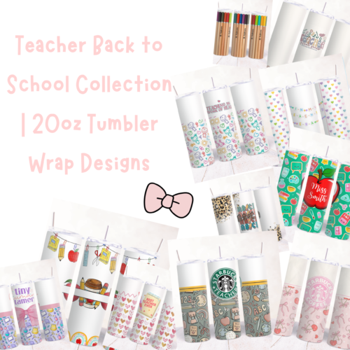 Teacher Back to School Collection | 20oz Tumbler Wrap Designs | Digital Download