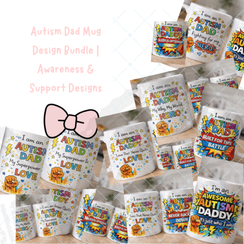 Autism Dad Mug Design Bundle | Awareness & Support Designs | Digital Download