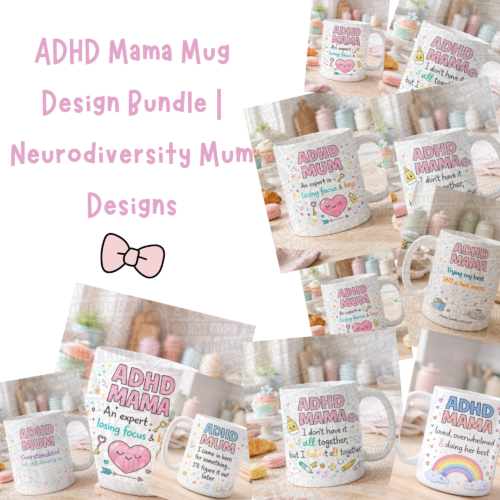 ADHD Mama Mug Design Bundle | Neurodiversity Mum Designs | Digital Download