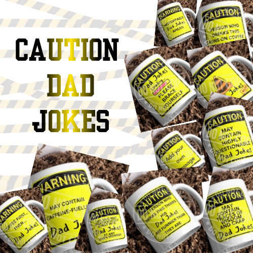Caution Dad Jokes Mug Design | Funny Father’s Day Gift | Digital Download