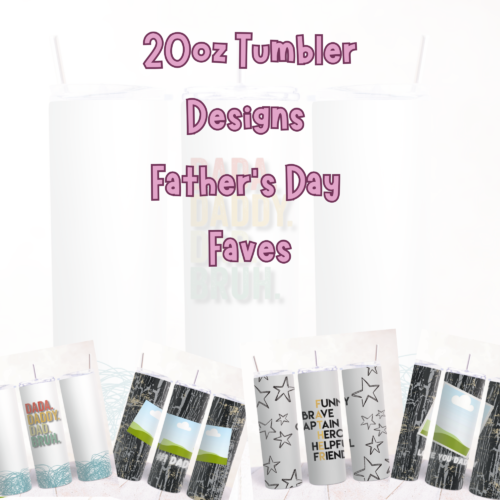 Father’s Favourites 20oz Tumbler Wrap Bundle | 4 Dad Designs | Digital Download