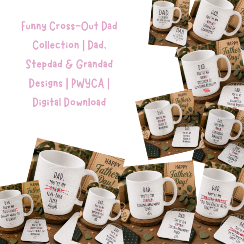 Funny Cross-Out Dad Collection | Dad, Stepdad & Grandad Designs | PWYCA | Digital Download