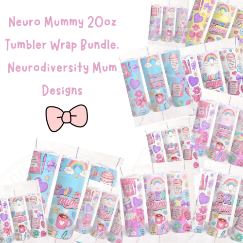 Neuro Mummy 20oz Tumbler Wrap Bundle | Neurodiversity Mum Designs | PWYCA | Digital Download