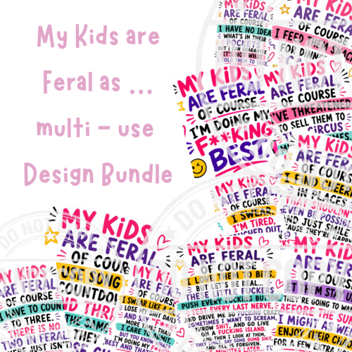 My Kids Are Feral Collection | 20 Funny Parenting Designs | Pay What You Can Afford | Digital Download
