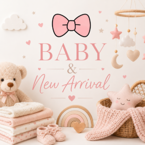 Baby & New Arrival